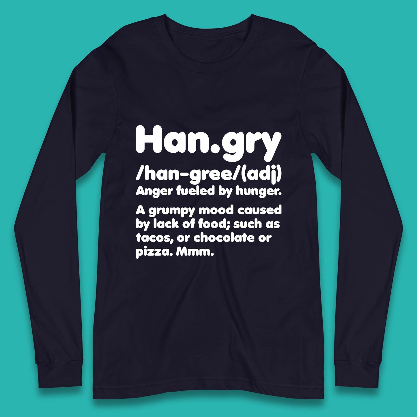 Hangry Definition Anger Fuled By Hunger Funny Kitchen Quote Long Sleeve T Shirt