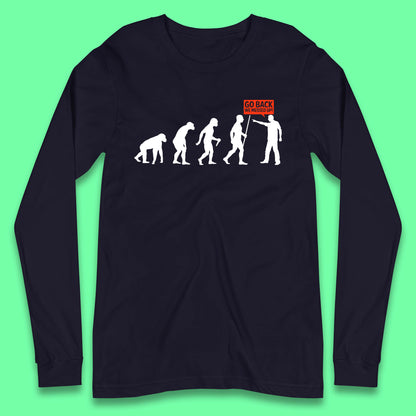 Go Back We Messed Up Funny Evolution Environmentalist Human Evolution Long Sleeve T Shirt