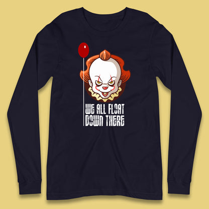 We All Float Down There IT Chapter 2 Halloween IT Clown Pennywise Horror Movie Character Long Sleeve T Shirt