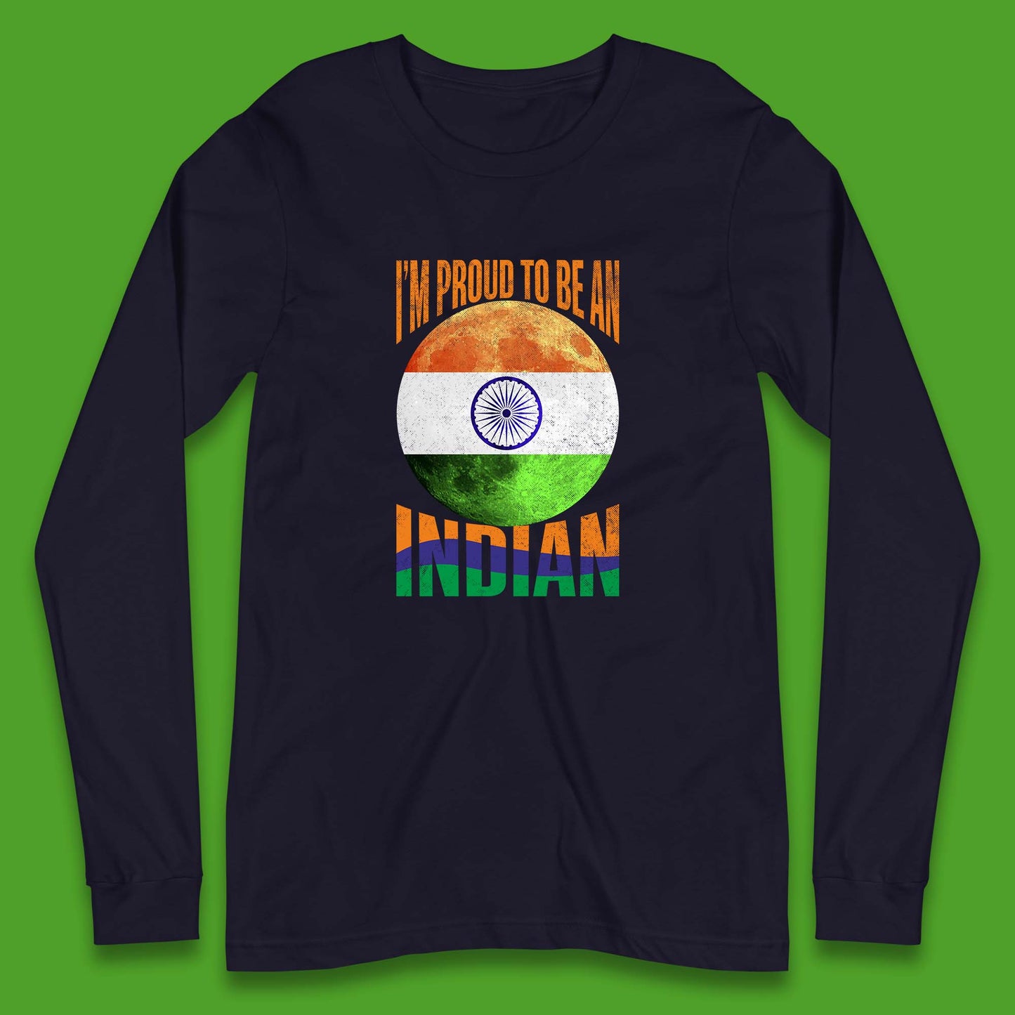I'm Proud To Be An Indian Chandrayaan-3 Soft Landing To The Moon Long Sleeve T Shirt
