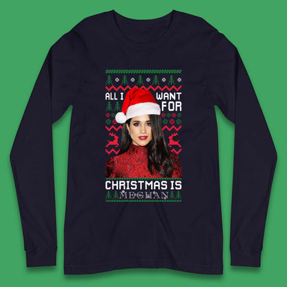 Want Meghan For Christmas Long Sleeve T-Shirt