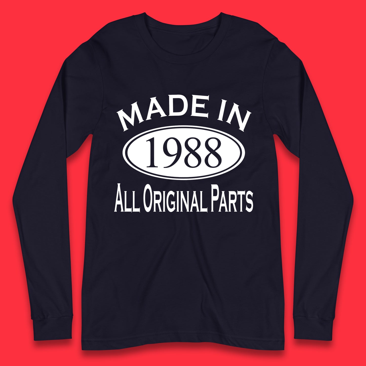 Made In 1988 All Original Parts Vintage Retro 35th Birthday Funny 35 Years Old Birthday Gift Long Sleeve T Shirt