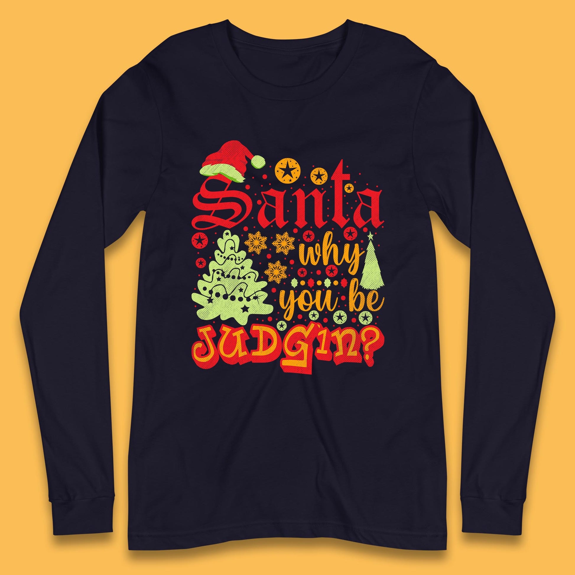 christmas santa why you be judgin funny quotes t shirt