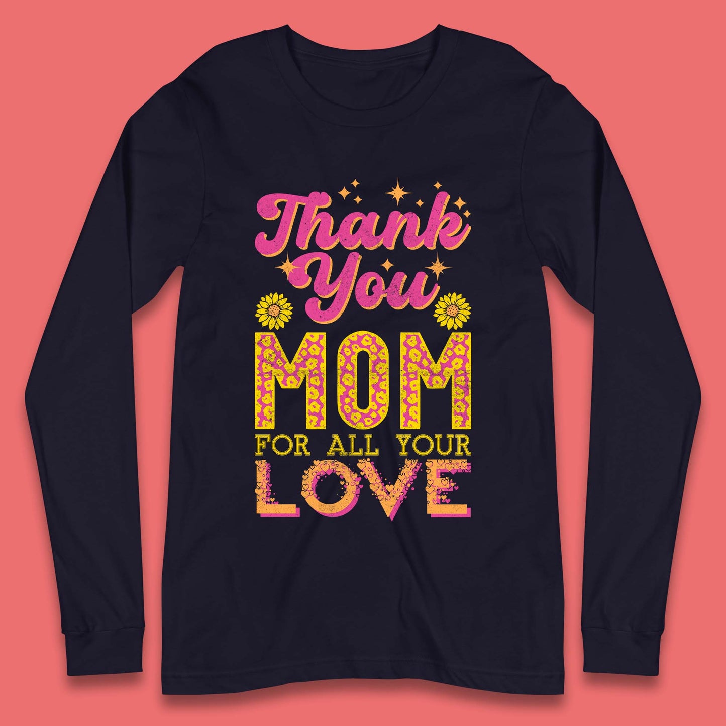 Thank You Mom Long Sleeve T-Shirt