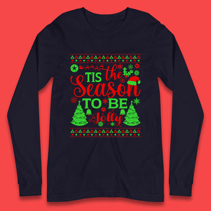 tis the season to be Jolly long sleeve t shirt