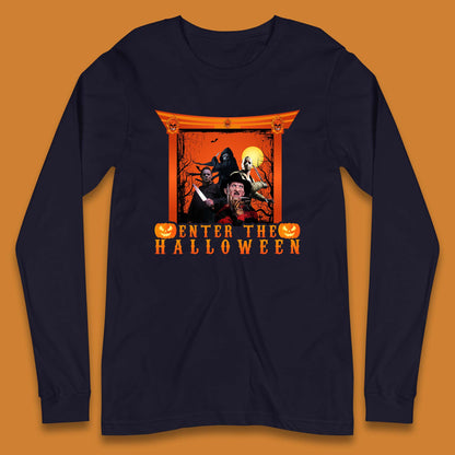 Enter The Halloween Horror Movie Characters Friends Halloween Villians Serial Killers Long Sleeve T Shirt
