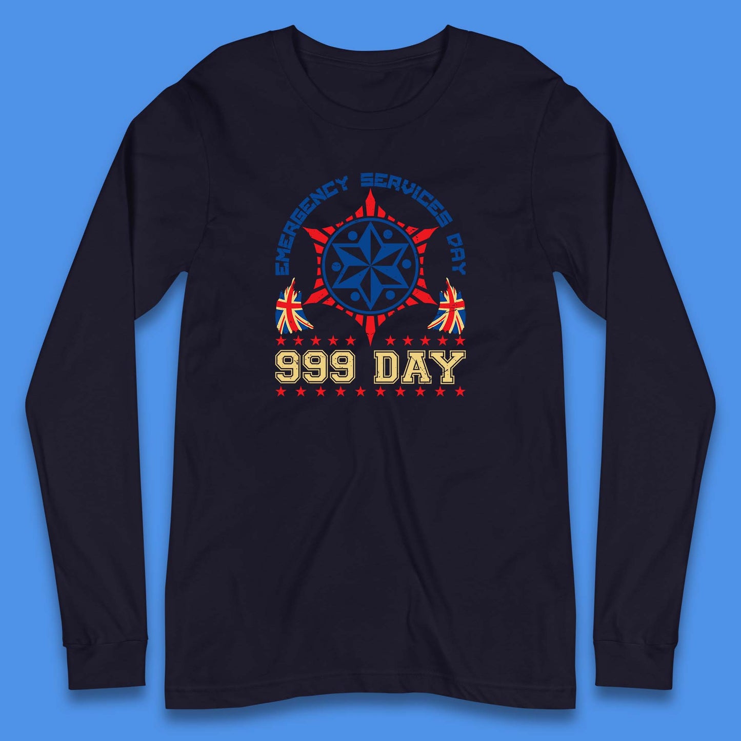 Emergency Services Day 999 Days United Kingdom Annual Holiday Emergency Services First Responder Long Sleeve T Shirt