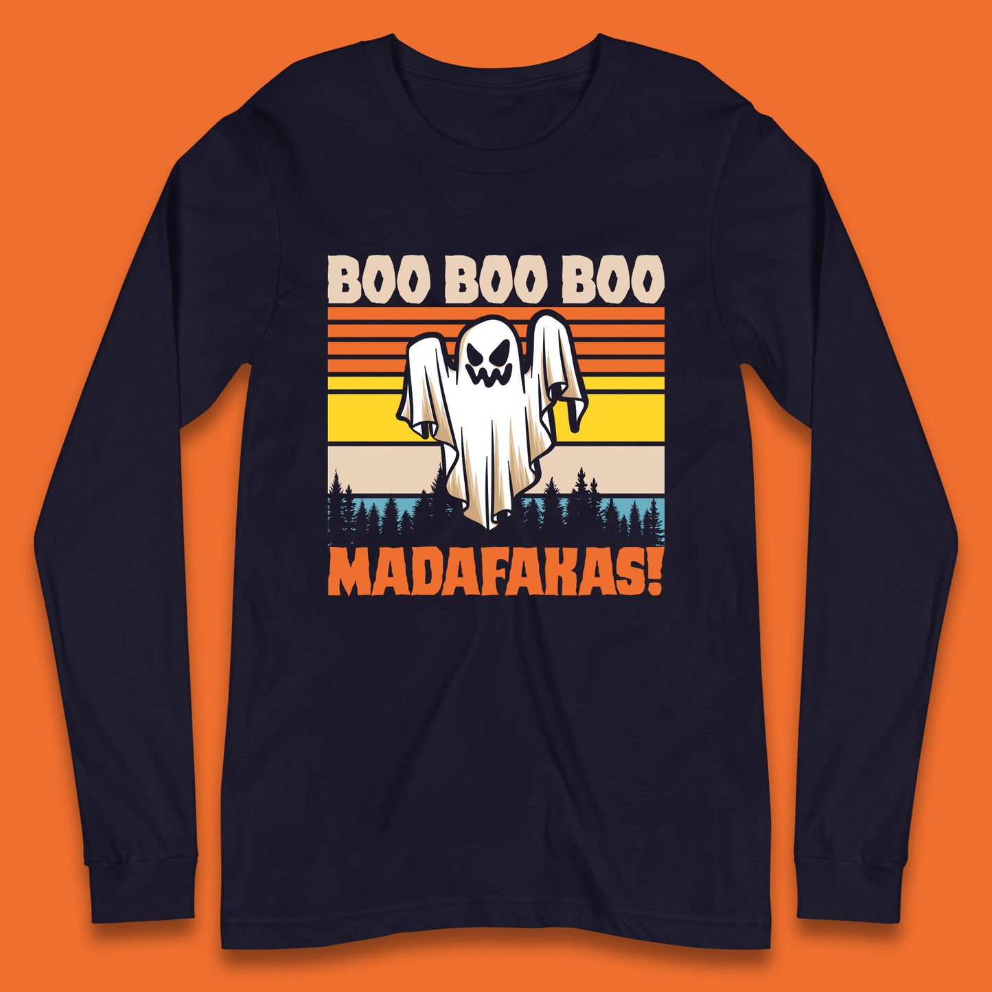 Ghost Say Boo Boo Boo Madafakas Halloween Vintage Horror Scary Boo Ghost Long Sleeve T Shirt