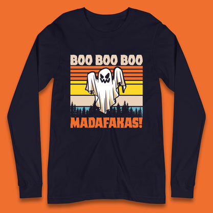 Ghost Say Boo Boo Boo Madafakas Halloween Vintage Horror Scary Boo Ghost Long Sleeve T Shirt