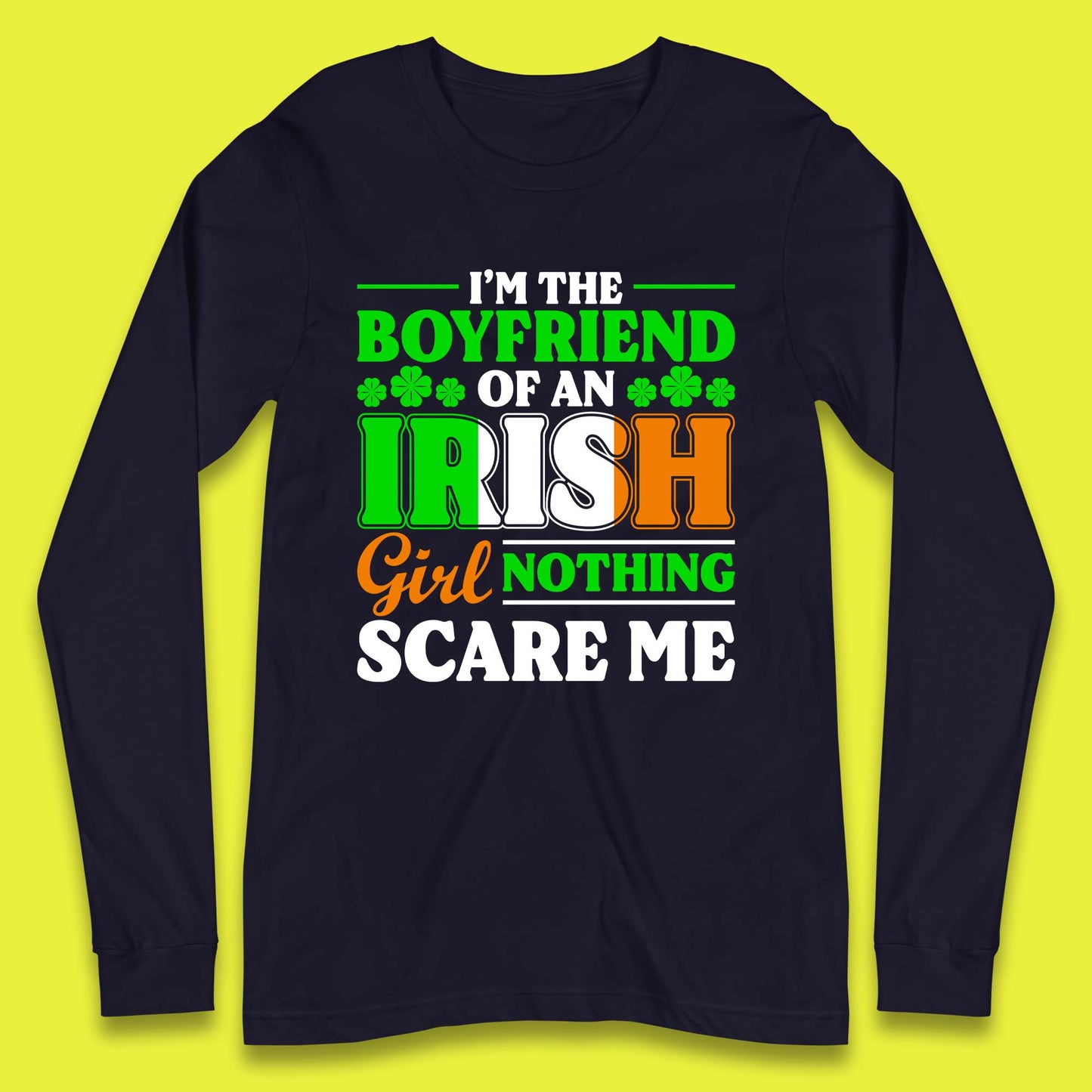 The Boyfriend Of An Irish Girl Long Sleeve T-Shirt