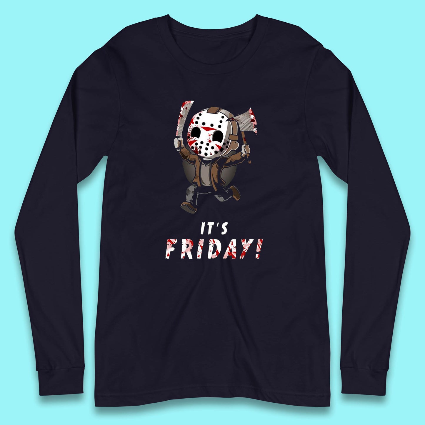 It's Friday Chibi Jason Voorhees Holding Bloody Knife & Bloody Axe Halloween Friday The 13th Horror Movie Long Sleeve T Shirt