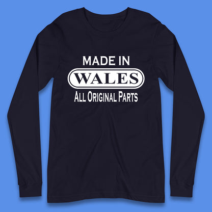 Made In Wales All Original Parts Vintage Retro Birthday Country In United Kingdom UK Constituent Country Gift Long Sleeve T Shirt