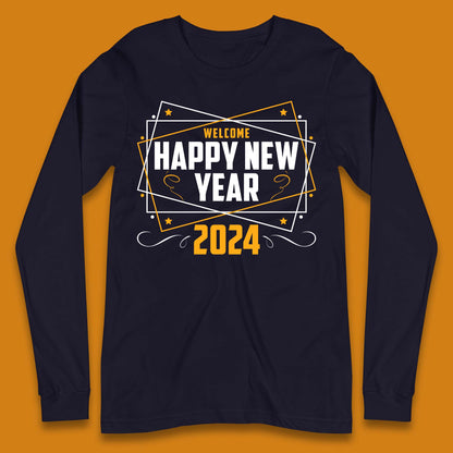 Welcome Happy New Year 2024 Long Sleeve T-Shirt