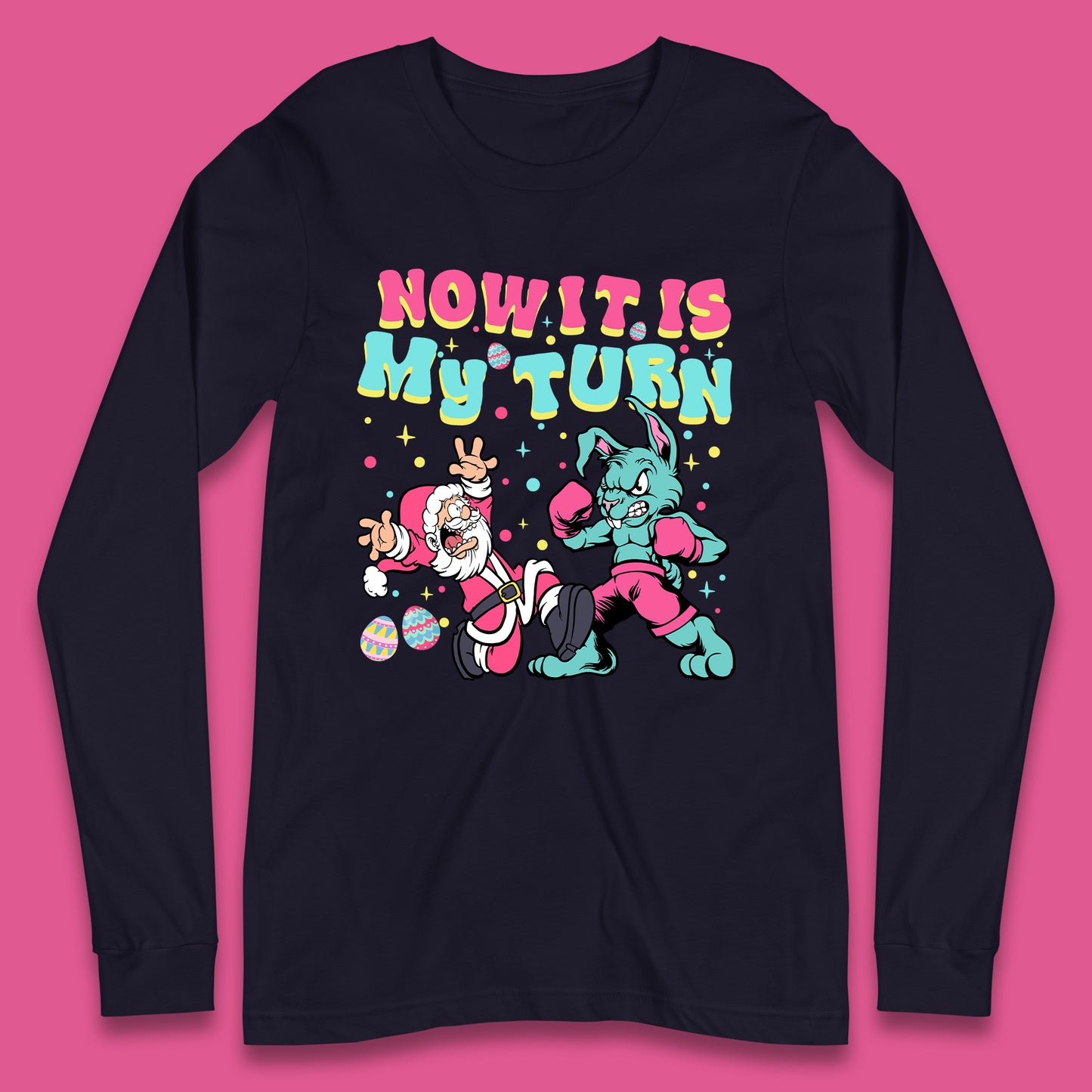 Now It's My Turn Long Sleeve T-Shirt