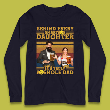 Personalised Truely Asshole Dad Long Sleeve T-Shirt