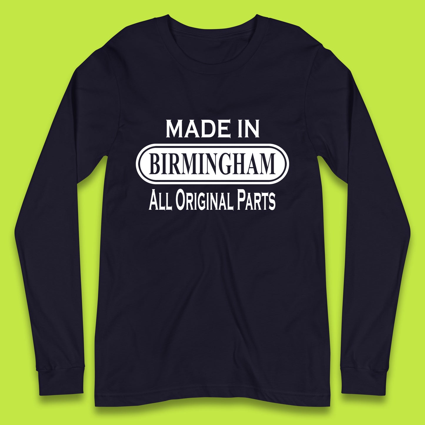 Made In Birmingham All Original Parts Vintage Retro Birthday City In England Gift Long Sleeve T Shirt