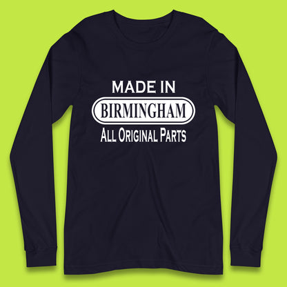 Made In Birmingham All Original Parts Vintage Retro Birthday City In England Gift Long Sleeve T Shirt
