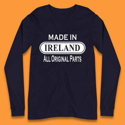 Made In Ireland All Original Parts Vintage Retro Birthday Country In Europe Gift Long Sleeve T Shirt