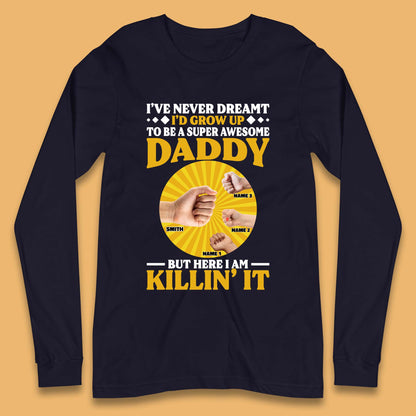 Personalised To Be A Super Awesome Daddy Long Sleeve T-Shirt