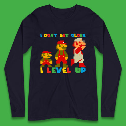 I Don’t Get Older I Level Up Super Mario Growing Up Birthday Gamer Pixel Art Long Sleeve T Shirt