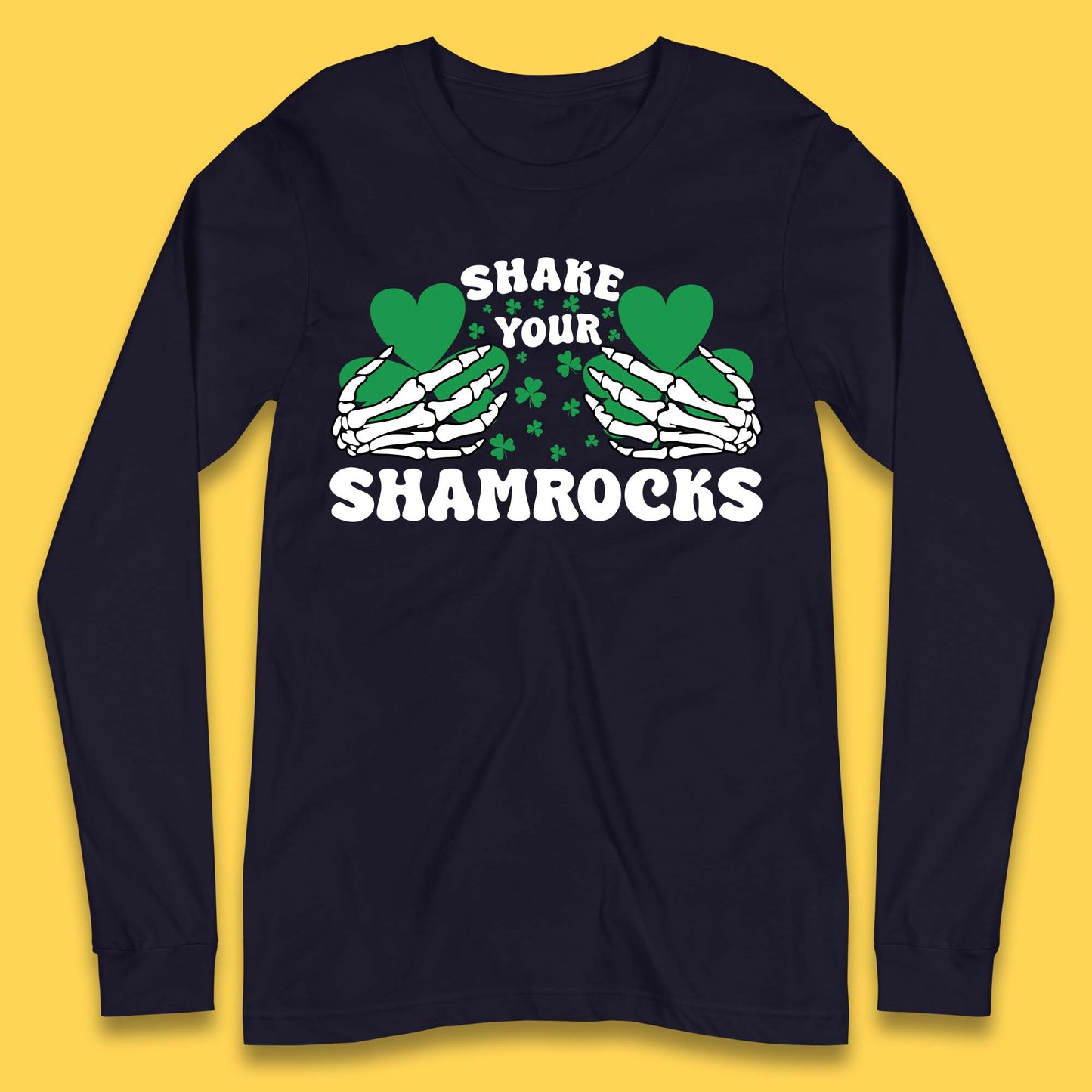 Shake Your Shamrocks St Patty's Day Long Sleeve T-Shirt