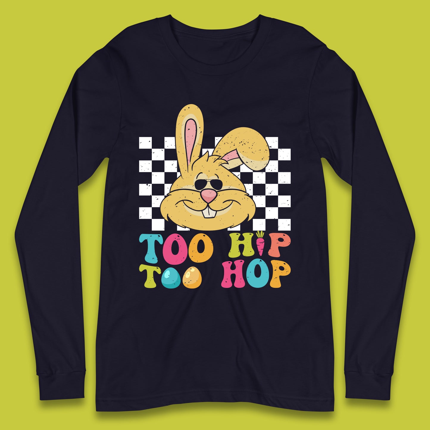 Too Hip To Hop Long Sleeve T-Shirt