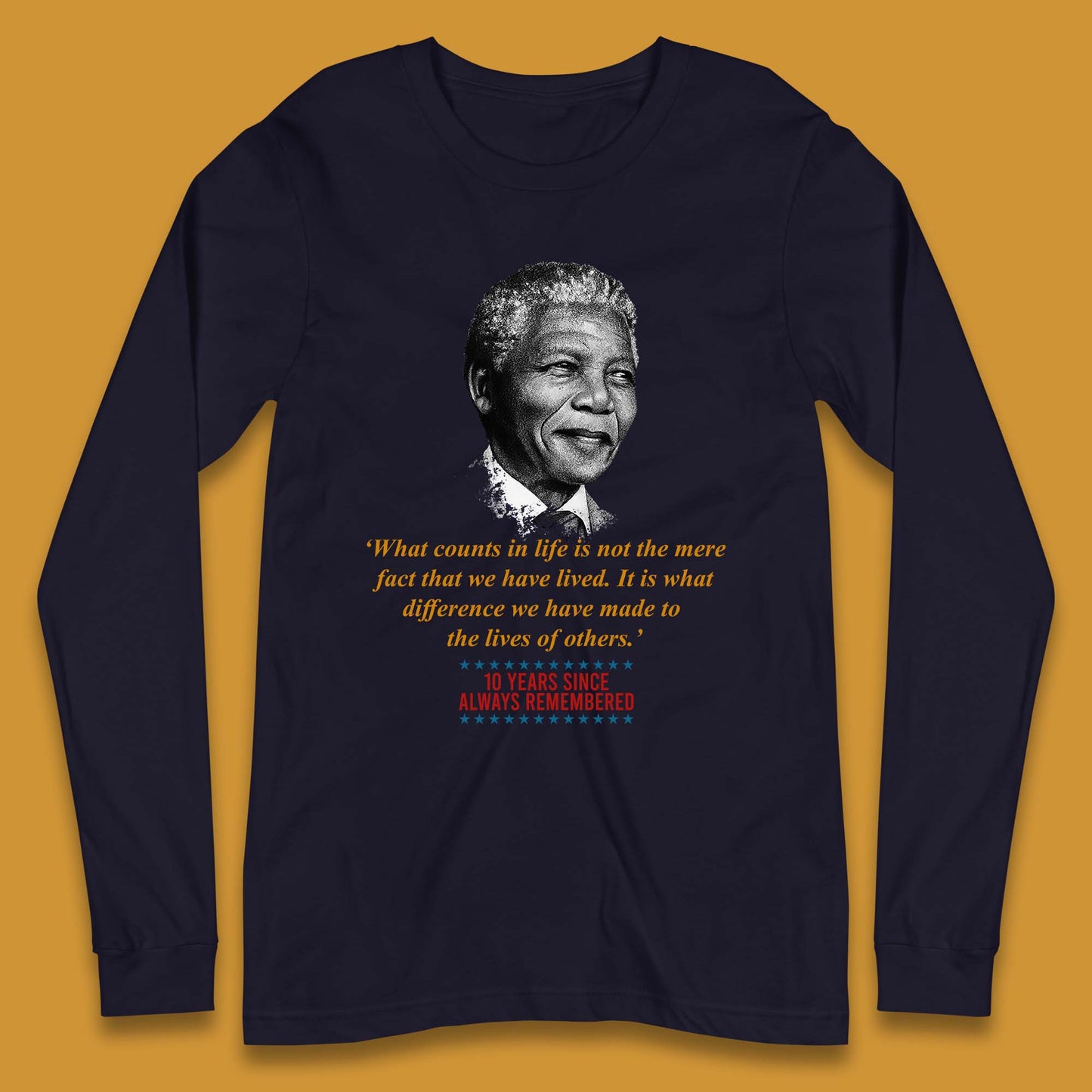 10 Years Since Always Remember Nelson Mandela Long Sleeve T Shirt