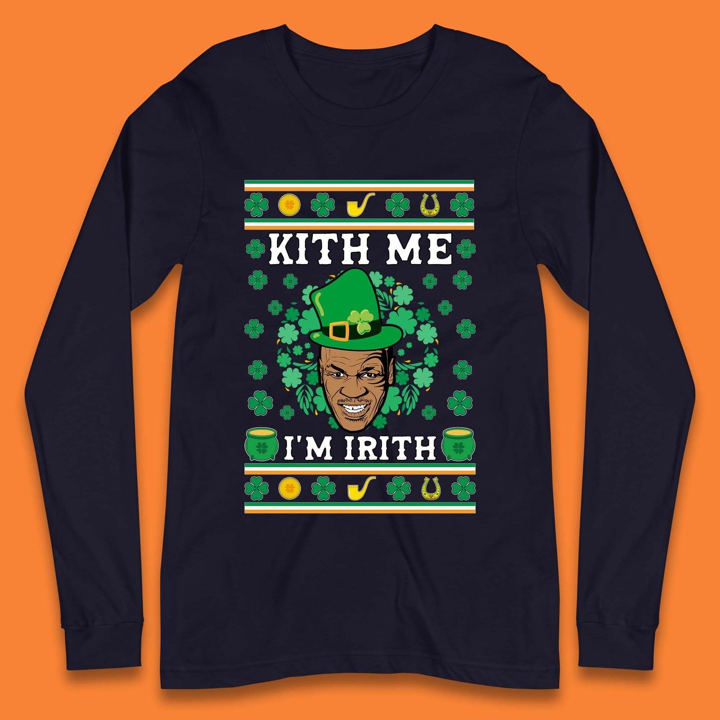 Kith Me I'm Irith Long Sleeve T-Shirt