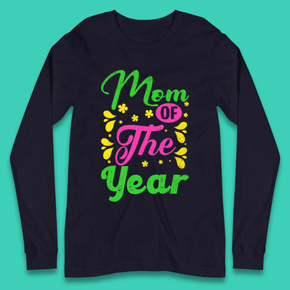 Mom Of The Year Long Sleeve T-Shirt