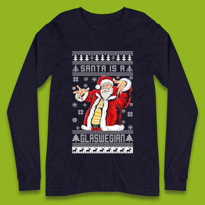 Santa Is A Glaswegian Christmas Long Sleeve T-Shirt