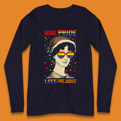 More Pride Less Prejudice Long Sleeve T-Shirt