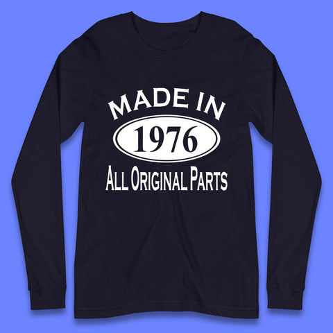 Made In 1976 All Original Parts Vintage Retro 47th Birthday Funny 47 Years Old Birthday Gift Long Sleeve T Shirt