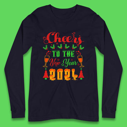 Cheers To The New Year 2024 Long Sleeve T-Shirt