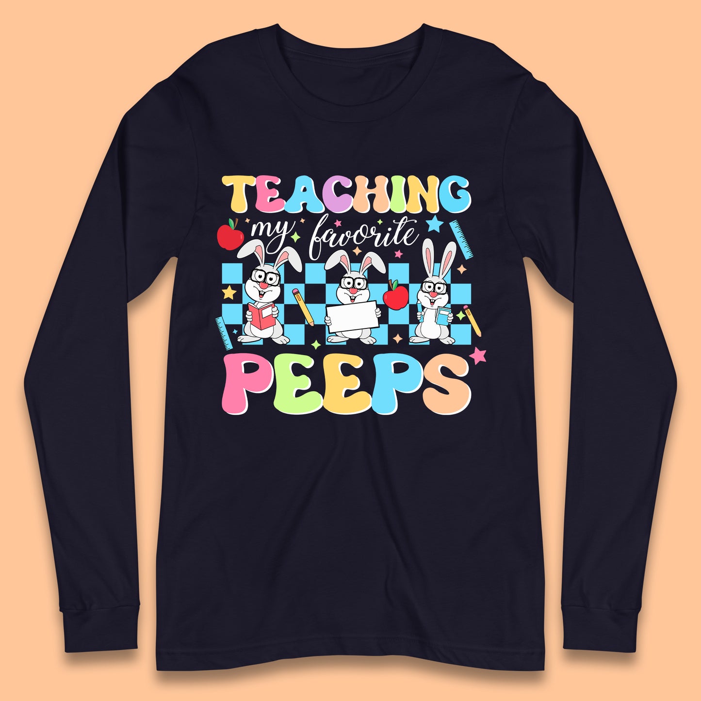 Teaching My Favourite Peeps Long Sleeve T-Shirt