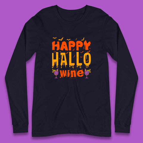 Happy Hallowine Funny Halloween Wine Drinking Party Wine Lover Long Sleeve T Shirt