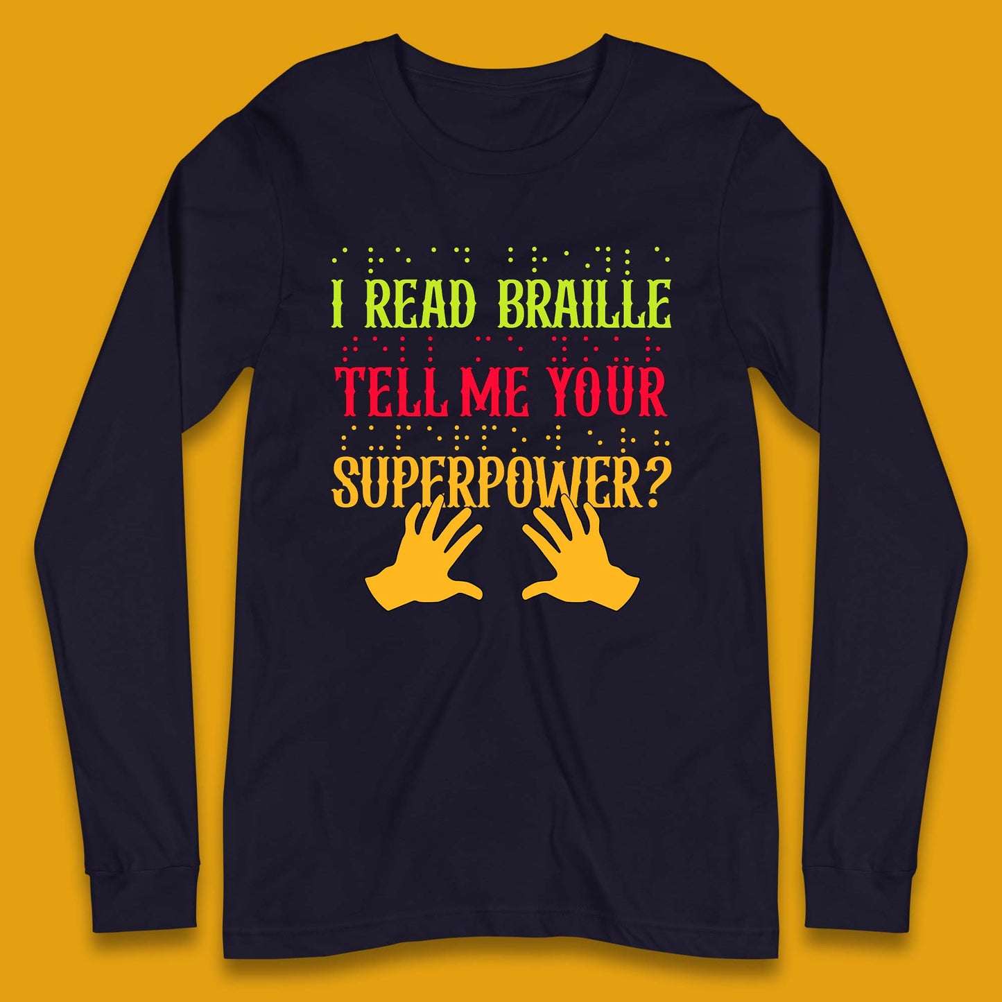 Braille Superpower Long Sleeve T-Shirt