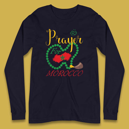Prayer For Morocco Stay Strong Morocco Earthquake Support Long Sleeve T Shirt