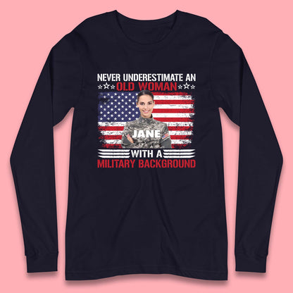 Personalised Never Underestimate An Old Woman Long Sleeve T-Shirt