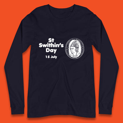 St. Swithin's Day 15 July Saint Swithun's Day Weather Folklore Long Sleeve T Shirt