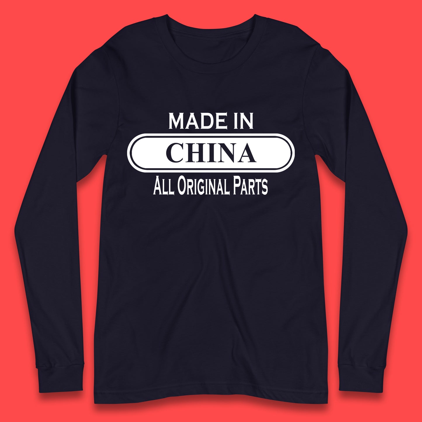 Made In China All Original Parts Vintage Retro Birthday Chinatown City of Westminster, London Gift Long Sleeve T Shirt