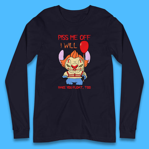 Piss Me Off I Will Make You Float, Too Halloween IT Pennywise Clown & Disney Stitch Movie Mashup Parody Long Sleeve T Shirt