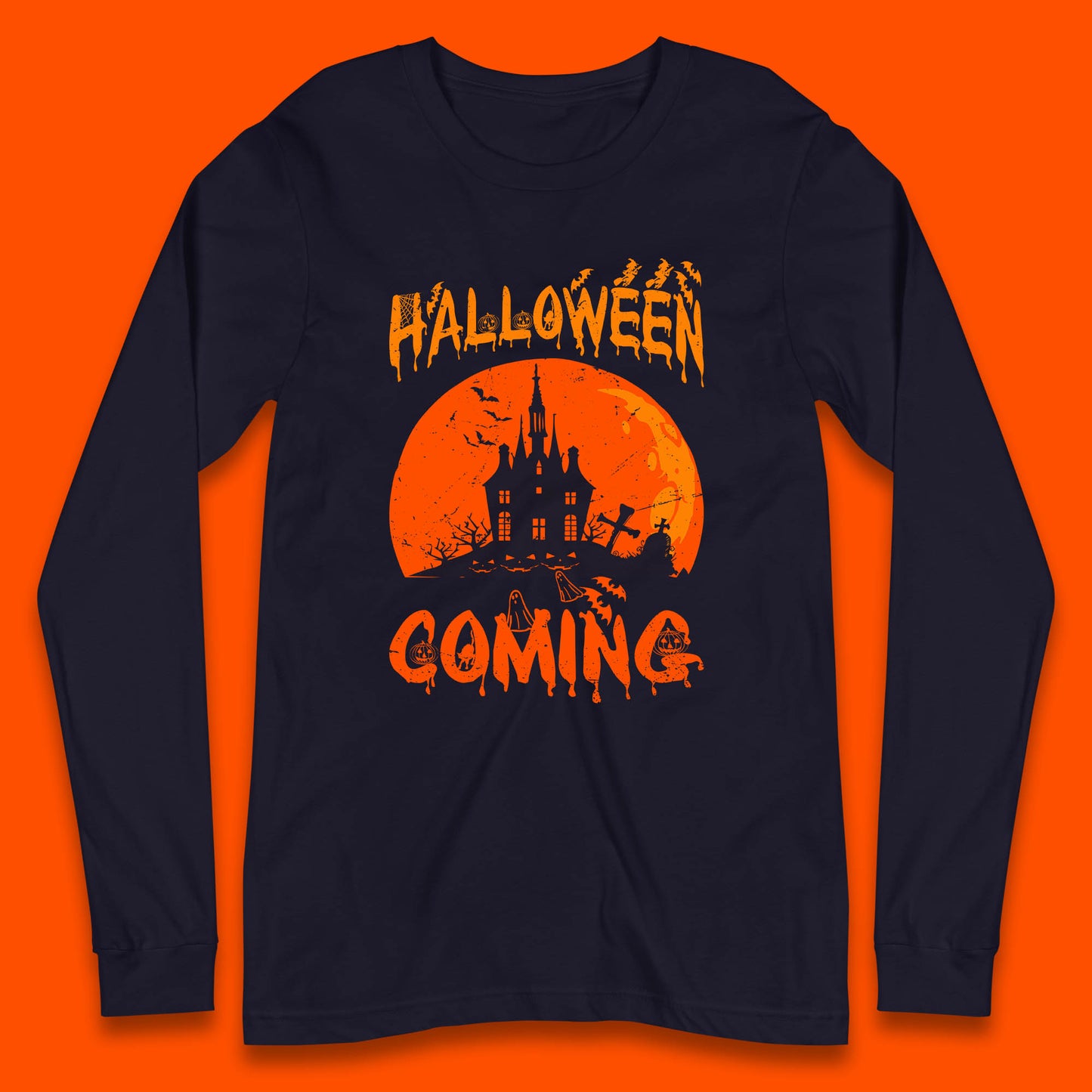 Halloween Coming Horror Scary Ghost Haunted House Spooky Season Long Sleeve T Shirt