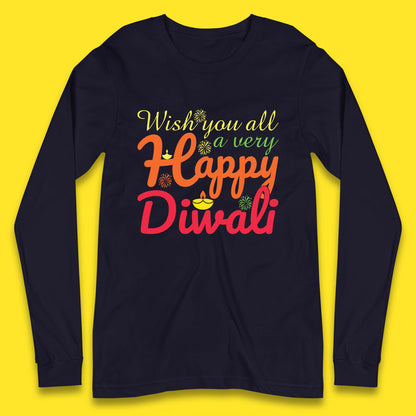 Wish You All A Very Happy Diwali Festival Of Lights Indian Diwali Holiday Celebration Long Sleeve T Shirt