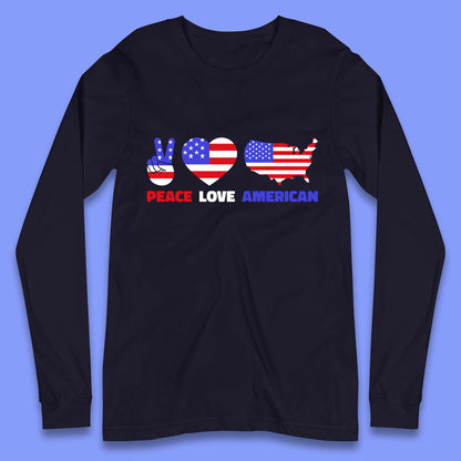 Peace Love American Patriotic USA Flag America Pride Freedom Long Sleeve T Shirt