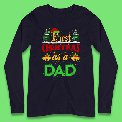 First Christmas As A Dad Long Sleeve T-Shirt