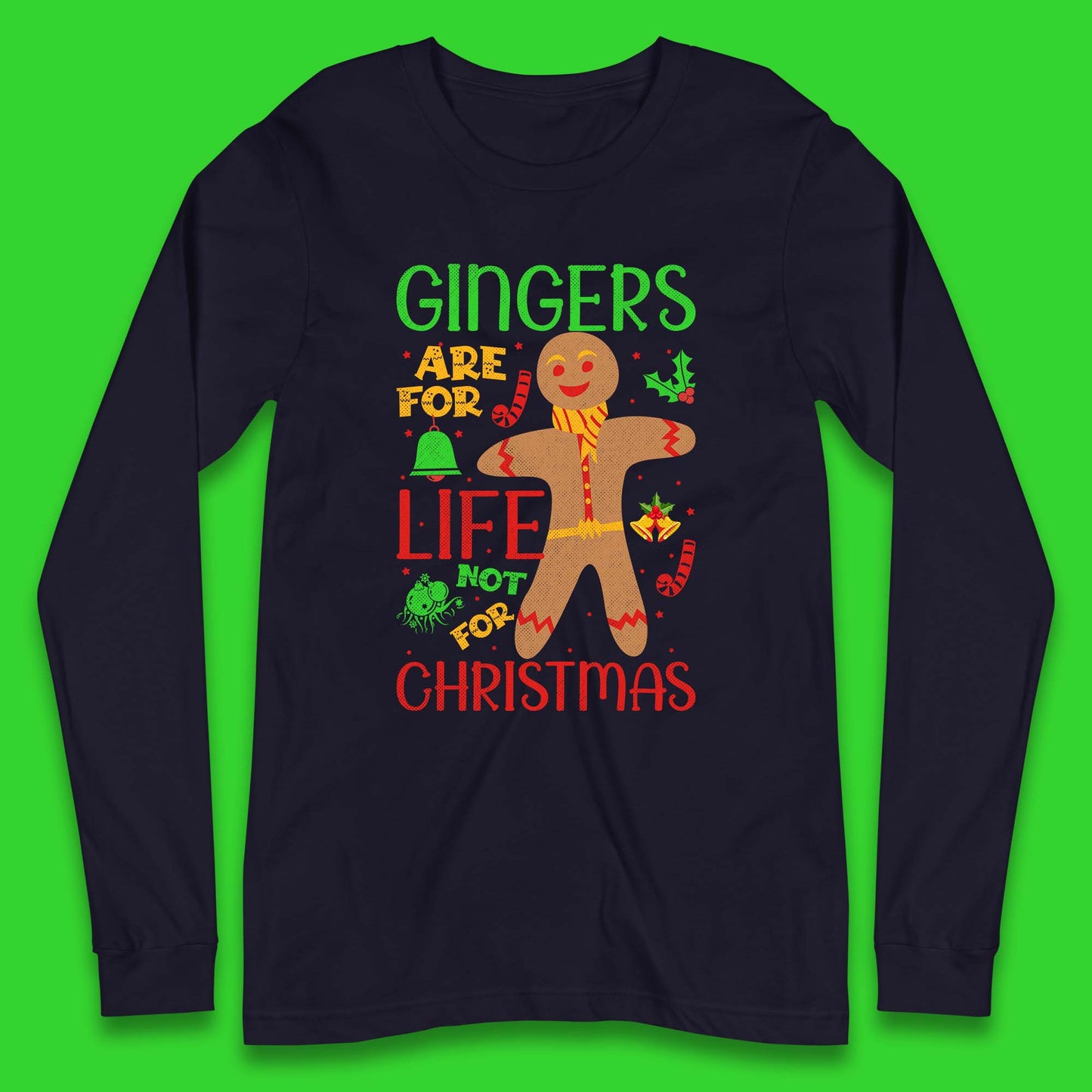 christmas gingerbread gingers are for life not for christmas t shirt