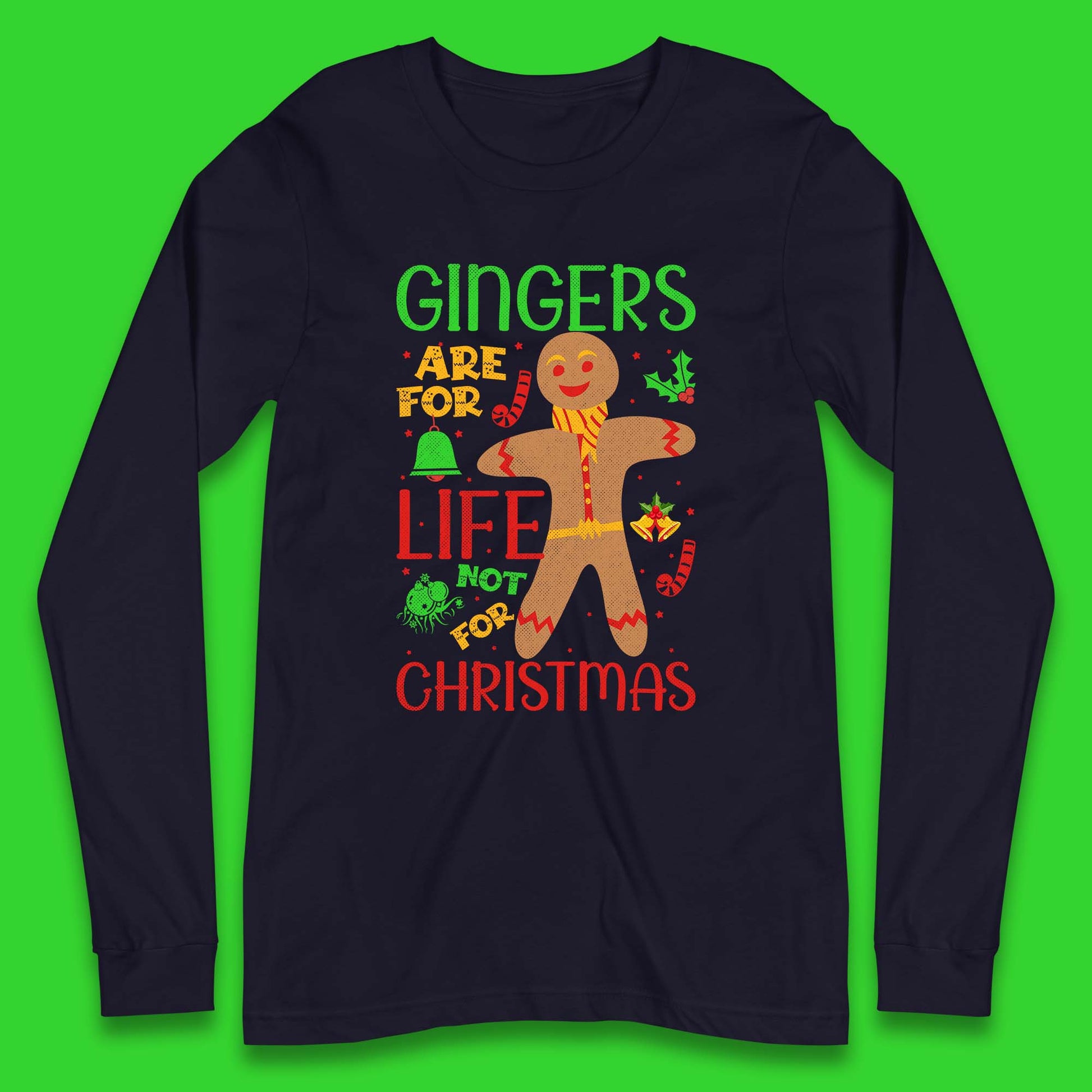 christmas gingerbread gingers are for life not for christmas t shirt