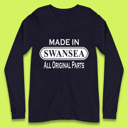 Made In Swansea All Original Parts Vintage Retro Birthday Coastal City Of Wales Gift Long Sleeve T Shirt