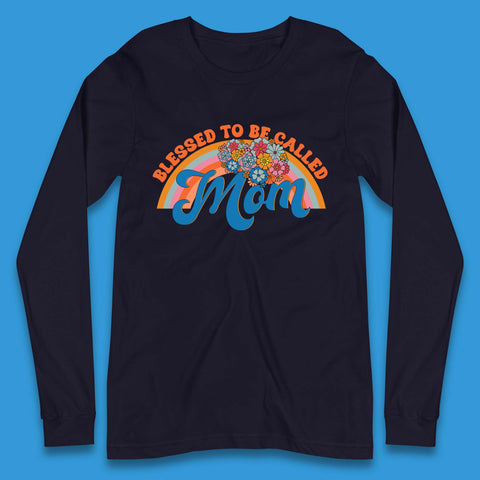 Blessed To Be Called Mom Long Sleeve T-Shirt