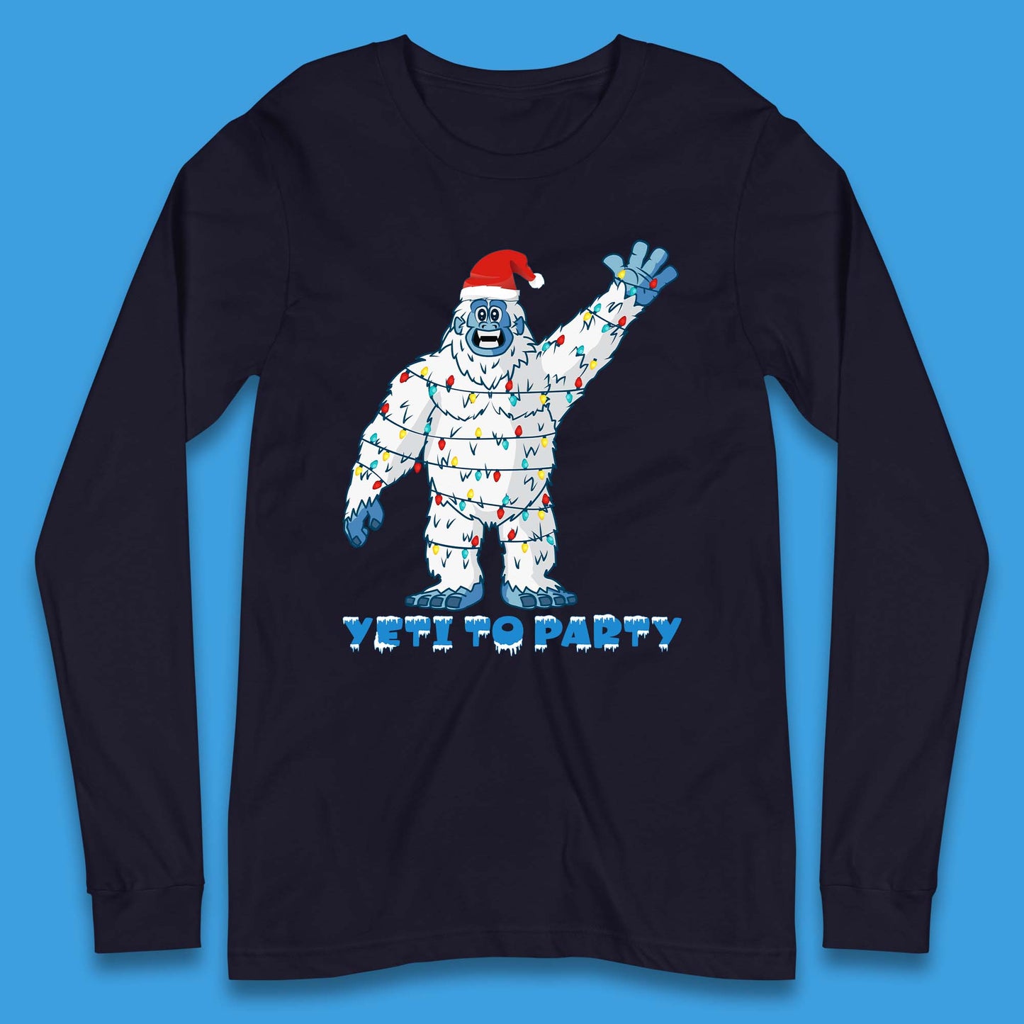 Yeti To Party Christmas Long Sleeve T-Shirt